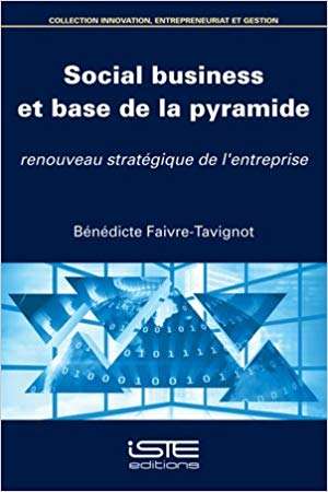 Social business et base de la pyramide Bénédicte Faivre-Tavignot 